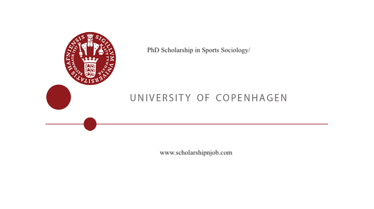 Fully Funded PhD Scholarship in Sports Sociology/Policy - University of Copenhagen, Denmark